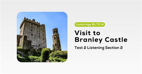 visit to branley castle|Listening Practice Section.